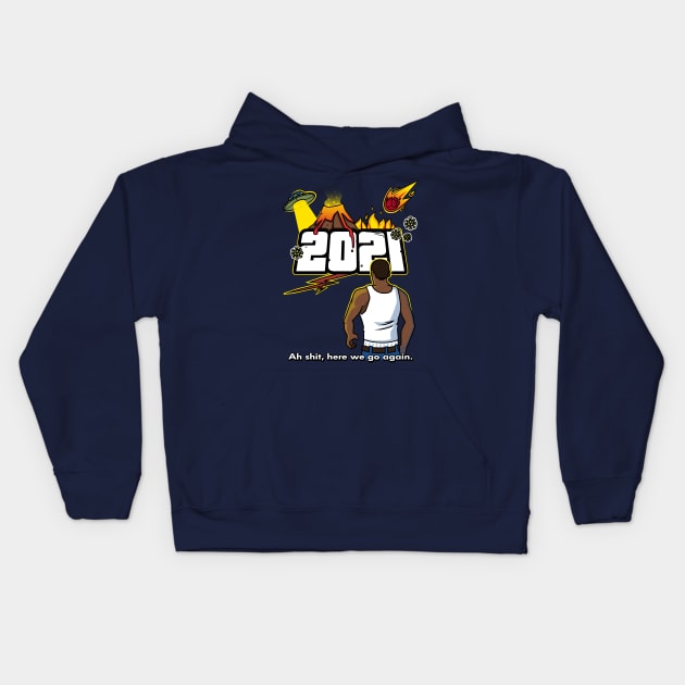 Here we go again 2021 Kids Hoodie by TheTeenosaur